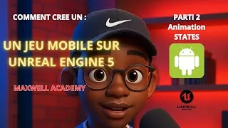 Miniature : CREE UN JEU MOBILE SUR UNREAL ENGINE | ANIMATION STATES