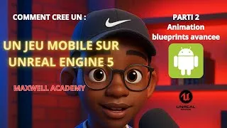 Miniature : CREE UN JEU MOBILE SUR UNREAL ENGINE | ANIMATION AVANCEE