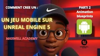 Miniature : CREE UN JEU MOBILE SUR UNREAL ENGINE | ANIMATION BLUEPRINTS