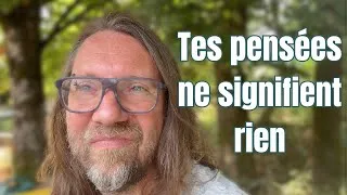 Miniature : Tes pensées ne veulent absolument rien dire