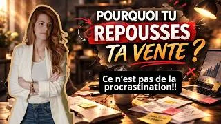 Miniature : Porquoi tu repousses la vente ? ( et pourquoi on pense encore que c’est de la procrastination )