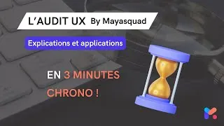 Miniature : Guide de l'audit UX en 3 minutes chrono ! | Mayasquad