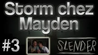 Miniature : Storm chez Mayden | On se chie devant Slendy ! Slender | Épisode 3
