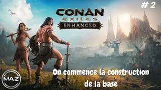 Miniature : Conan Exiles Enhanced - On déménage vers la base définitive