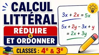 Miniature : Calcul littéral : Réduire et ordonner une expression | Termes semblables (4e –3e–2 nde L)