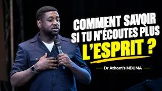 Miniature : COMMENT SAVOIR SI TU N'ÉCOUTES PLUS L'ESPRIT ? - Dr Athom's MBUMA