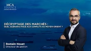 Miniature : Décryptage des marchés : quel scénario face aux conflits au Moyen-Orient ?