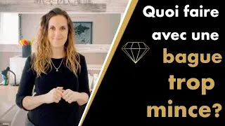 Miniature : Quoi faire avec une bague trop mince?