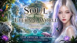 Miniature : Soul of the Eternal World | Christophe Michel | Musique Mystique Épique • Clip Officiel (Avatar)