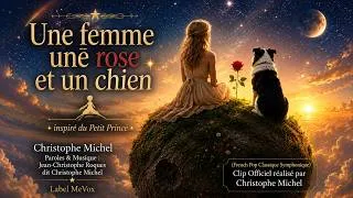 Miniature : Une femme, une rose et un chien 🌹🐾 | Clip Officiel Christophe Michel | French Classique Symphonique
