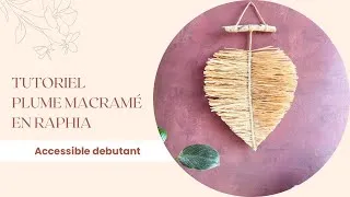 Miniature : TUTO MACRAMÉ DÉBUTANT : Réaliser une Plume en Macramé avec du Fil Raphia | DIY Déco Bohème Facile