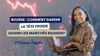 Miniature : Bourse : Comment Garder la Tête Froide Quand les Marchés Baissent
