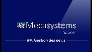 Miniature : Mecasystems/Barrault - Tuto #4 - Créer un devis