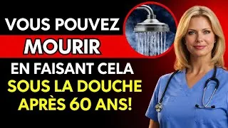 Miniature : ALERTE URGENT : CES Erreurs sous la douche peuvent provoquer un AVC après 60 ans !