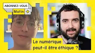 Miniature : Le numérique peut-il être éthique ? (avec Louise Pastouret)