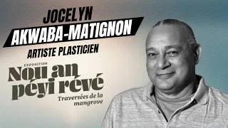 Miniature : JOCELYN AKWABA MATIGNON, ARTISTE PEINTRE, EXPOSE À " NOU AN PÉYI RÉVÉ - TRAVERSÉES DE LA MANGROVE "