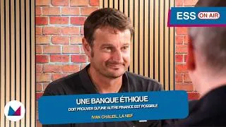 Miniature : Ivan Chaleil, La Nef : « Une banque éthique doit prouver qu'une autre finance est possible »