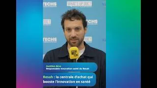 Miniature : INTERVIEW DE AURÉLIEN SÈVE - RESPONSABLE INNOVATION EN SANTÉ DU RESAH