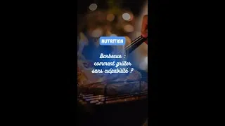 Miniature : Barbecue : comment griller sans culpabilité ?