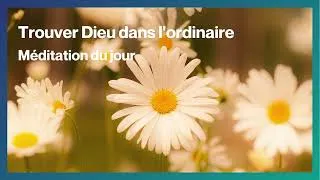 Miniature : Méditation chrétienne sur la présence de Dieu dans le quotidien