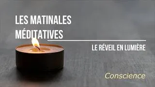 Miniature : Les Matinales Méditatives - Conscience