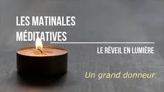 Miniature : Les Matinales Méditatives - Un grand donneur