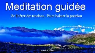 Miniature : Méditation guidée -  Se libérer des tensions - Faire baisser la pression - Lâcher prise - Relaxation