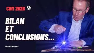 Miniature : 🔮 Prédictions CDM 2026 : Bilan, leçons et enseignements clés de Jérôme Morel voyant-médium