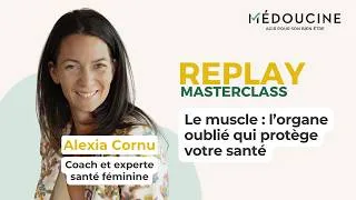Miniature : Le muscle : l'organe oublié qui protège votre santé | Alexia Cornu