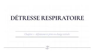 Miniature : Détresse respiratoire : diagnostic et prise en charge initiale