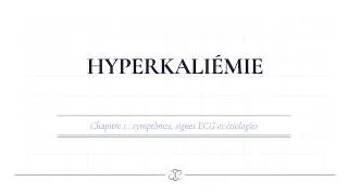 Miniature : Hyperkaliémie : comprendre, reconnaître et ne plus jamais se tromper