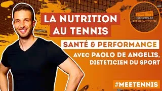 Miniature : La NUTRITION au TENNIS : Santé & Performance avec Paolo de Angelis (Diététicien du Sport)