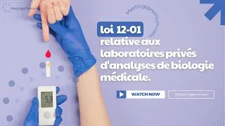 Miniature : Loi n° 12-01 régissant les laboratoires privés d'analyses de biologie médicale au Maroc