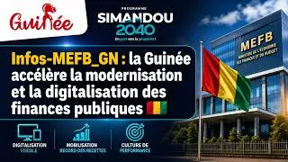 Miniature : MEFB_GN : la Guinée accélère la modernisation et la digitalisation des finances publiques