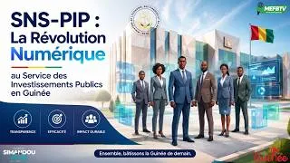 Miniature : MEFB-🇬🇳/SNS-PIP : La Révolution Numérique au Service des Investissements Publics en Guinée