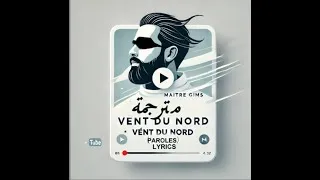 Miniature : GIMS - Vent du Nord 💕 (Paroles/LYRICS )  مترجمة للعربية مع الشرح🎵 [HD]