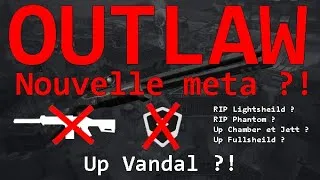 Miniature : Outlaw : Son impact potentiel sur la Meta [ValoStat 03]