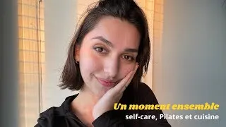 Miniature : On passe un moment ensemble (self-care, cuisine, pilates)