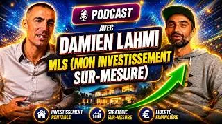 Miniature : Mon Investissement Locatif Sur Mesure ! Podcast avec Damien Lahmi