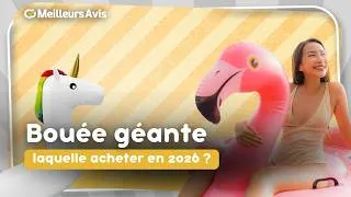 Miniature : ⭐️ MEILLEURE BOUÉE GÉANTE - Comparatif 2026