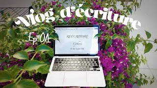 Miniature : VLOG D'ÉCRITURE #1 : Je réécris mon LIVRE !