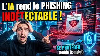 Miniature : Comment l’IA a rendu le Phishing INDÉTECTABLE ,et comment s’en protéger.