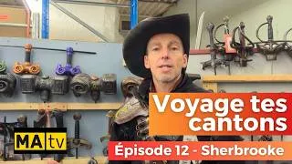 Miniature : VOYAGE TES CANTONS - Épisode 12 : Voyager dans le temps... à Sherbrooke!