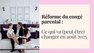 Miniature : Congé parental : que prévoit la réforme de 2025 ?