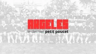 Miniature : ARGELÈS, LE DERNIER PETIT POUCET -  Bande annonce