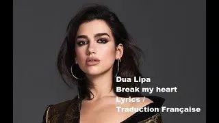 Miniature : Dua Lipa: Break my heart ( Lyrics/Traduction Française )