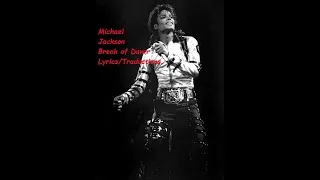 Miniature : Michael Jackson: Break of Dawn ( Lyrics/Traductions)