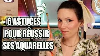Miniature : 6 Astuces FACILE pour RÉUSSIR ses aquarelles ! ✨