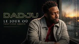 Miniature : DADJU  - LE JOUR OÙ TOUT S'EST ARRÊTÉ (The Day It All Stopped)| 2026