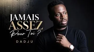 Miniature : DADJU - JAMAIS ASSEZ POUR TOI? (Clip Officiel)